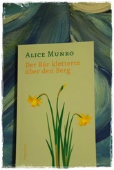 „Der Bär kletterte über den Berg“ von Alice Munro